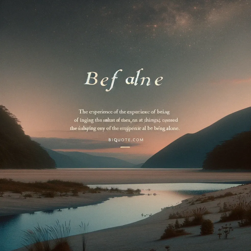 A serene dusk setting over a mountainous lake, evoking the depth and peace of solitude, accompanied by an insightful quote on the experience of being alone.