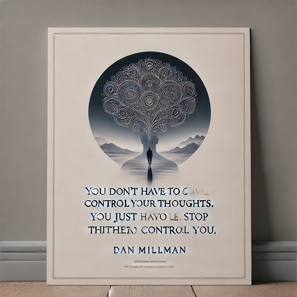 Inspirational quote with a tree design: 'You don't have to control your thoughts. You just have to stop letting them control you.'