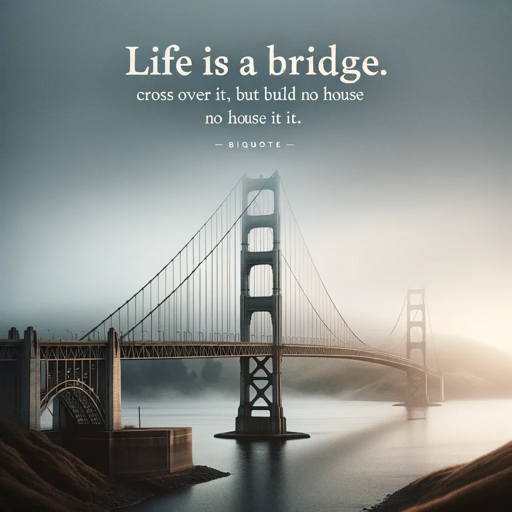 Foggy bridge scene with a metaphorical quote on life's journey, from bi-quote.com.